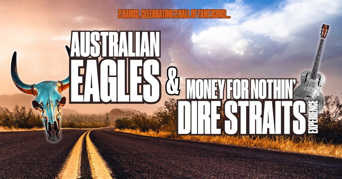 Australian Eagles & Money For Nothin: Dire Straits Experience