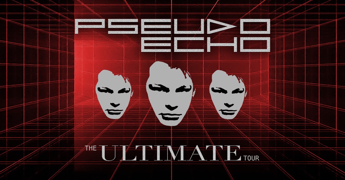 Pseudo Echo Ultimate Tour 2023